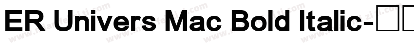 ER Univers Mac Bold Italic字体转换